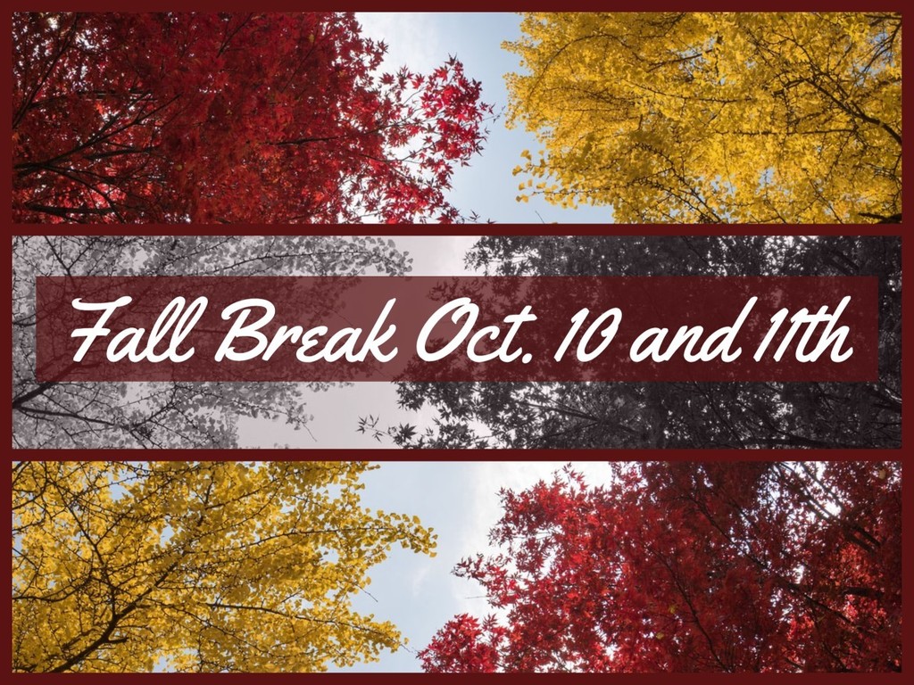 Fall Break October 10 & 11th
